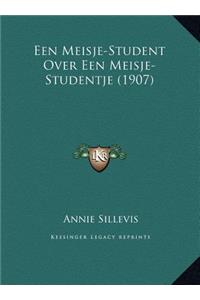 Een Meisje-Student Over Een Meisje-Studentje (1907)