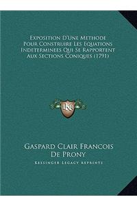 Exposition D'Une Methode Pour Construire Les Equations Indeterminees Qui Se Rapportent Aux Sections Coniques (1791)