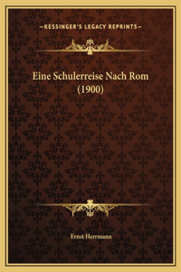 Eine Schulerreise Nach Rom (1900)