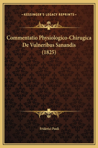 Commentatio Physiologico-Chirugica De Vulneribus Sanandis (1825)
