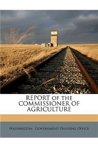 Report of the Commissioner of Agriculture
