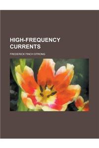 High-Frequency Currents