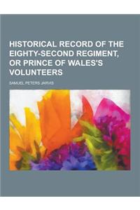 Historical Record of the Eighty-Second Regiment, or Prince of Wales's Volunteers