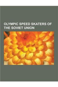 Olympic Speed Skaters of the Soviet Union