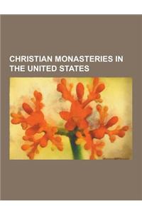 Christian Monasteries in the United States