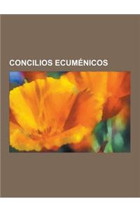 Concilios Ecumenicos: Concilio Vaticano II, Concilio de Constantinopla III, Concilio de Trento, Concilio Ecumenico, Concilio de Nicea I, Con