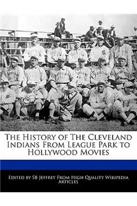 The History of the Cleveland Indians from League Park to Hollywood Movies