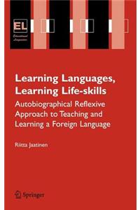 Learning Languages, Learning Life Skills: Autobiographical Reflexive Approach to Teaching and Learning a Foreign Language