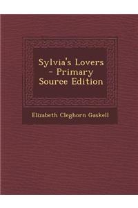 Sylvia's Lovers - Primary Source Edition
