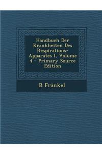Handbuch Der Krankheiten Des Respirations-Apparates I, Volume 4