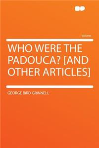 Who Were the Padouca? [and Other Articles]