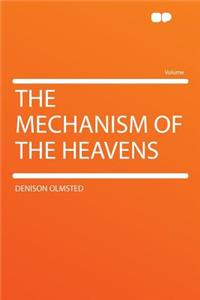 The Mechanism of the Heavens