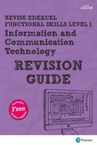 Revise Edexcel Functional Skills ICT Level 1 Revision Guide