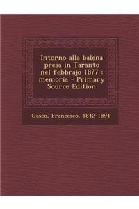 Intorno Alla Balena Presa in Taranto Nel Febbrajo 1877