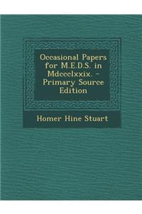 Occasional Papers for M.E.D.S. in MDCCCLXXIX.