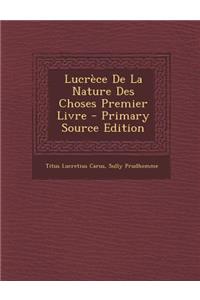 Lucrece de La Nature Des Choses Premier Livre