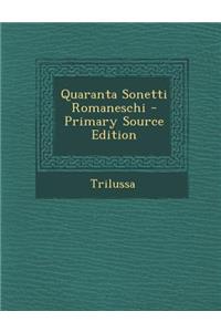 Quaranta Sonetti Romaneschi - Primary Source Edition