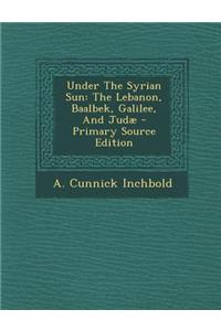 Under the Syrian Sun