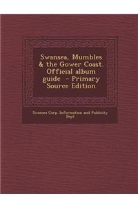 Swansea, Mumbles & the Gower Coast. Official Album Guide