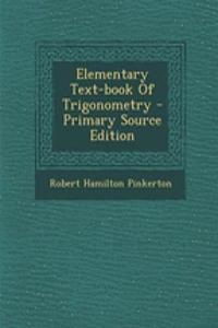 Elementary Text-Book of Trigonometry