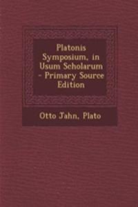 Platonis Symposium, in Usum Scholarum