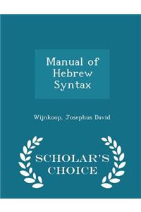Manual of Hebrew Syntax - Scholar's Choice Edition