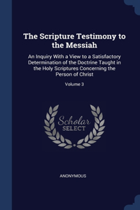 Scripture Testimony to the Messiah