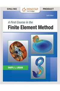 Mindtap Engineering, 2 Terms (12 Months) Printed Access Card for Logan's a First Course in the Finite Element Method, 6th