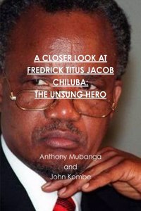 A Closer Look at Fredrick Titus Jacob Chiluba