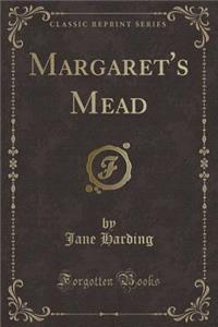 Margaret's Mead (Classic Reprint)
