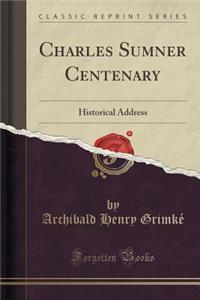 Charles Sumner Centenary