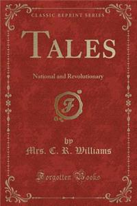 Tales: National and Revolutionary (Classic Reprint)