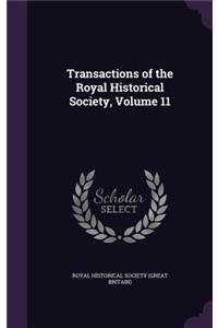 Transactions of the Royal Historical Society, Volume 11