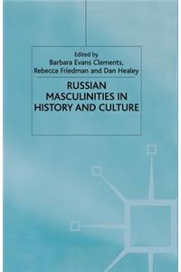 Russian Masculinities in History and Culture