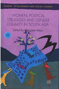 Women, Political Struggles and Gender Equality in South Asia