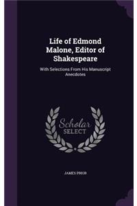 Life of Edmond Malone, Editor of Shakespeare