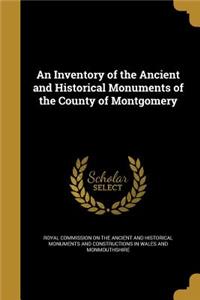An Inventory of the Ancient and Historical Monuments of the County of Montgomery