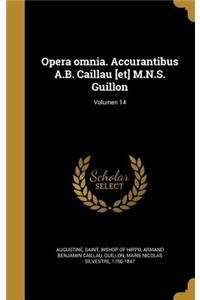 Opera omnia. Accurantibus A.B. Caillau [et] M.N.S. Guillon; Volumen 14