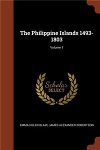 Philippine Islands 1493-1803; Volume 1