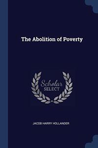 THE ABOLITION OF POVERTY