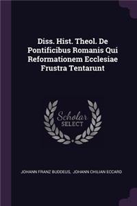 Diss. Hist. Theol. de Pontificibus Romanis Qui Reformationem Ecclesiae Frustra Tentarunt