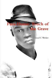Para-Dome: Touch of the Grave