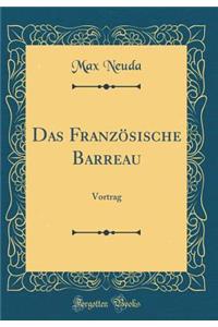 Das FranzÃ¶sische Barreau: Vortrag (Classic Reprint)