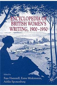 Encyclopedia of British Women's Writing 1900-1950