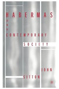 Habermas and Contemporary Society