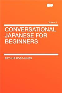 Conversational Japanese for Beginners Volume 1