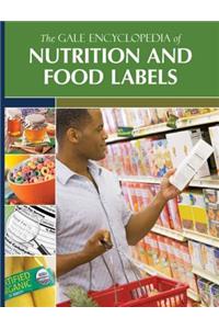 Gale Encyclopedia of Nutrition and Food Labels
