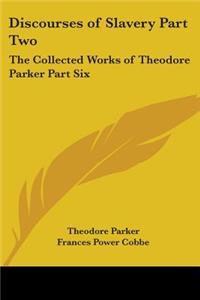 Discourses of Slavery Part Two