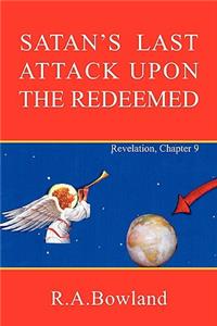 Satan's Last Attack Upon the Redeemed