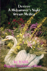 Desiree, a midsummernight's dream- Medley